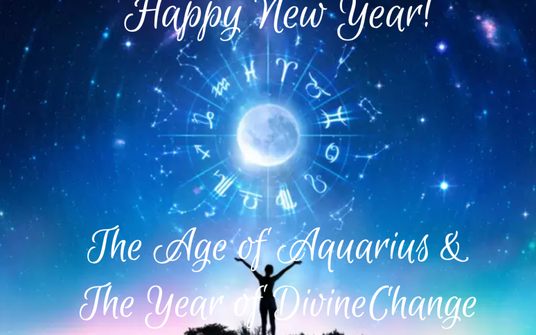 to 2021 The Age of Aquarius & The Year of Divine Change