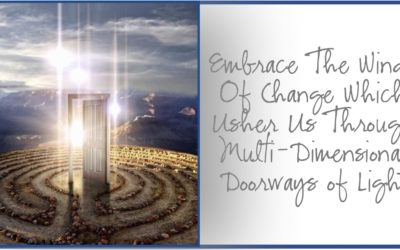 The Winds Of Change And Dimensional Doorways Of Light